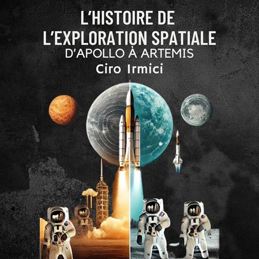 L’Histoire de l’Exploration Spatiale : D’Apollo à Artemis