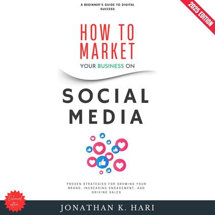 How to Market Your Business on Social Media: