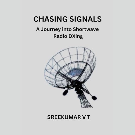 Chasing Signals: A Journey into Shortwave Radio DXing