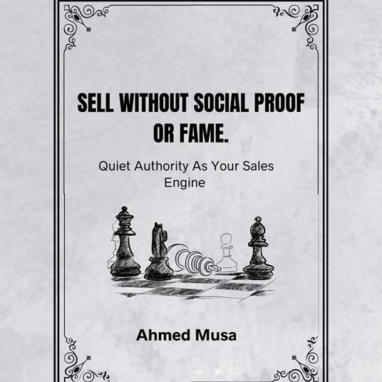 Sell Without Social Proof Or Fame