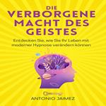 Die verborgene Macht des Geistes