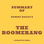 Summary of Robert Bailey's The Boomerang