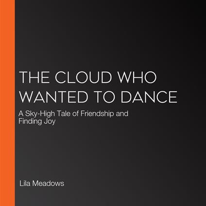 Cloud Who Wanted to Dance, The