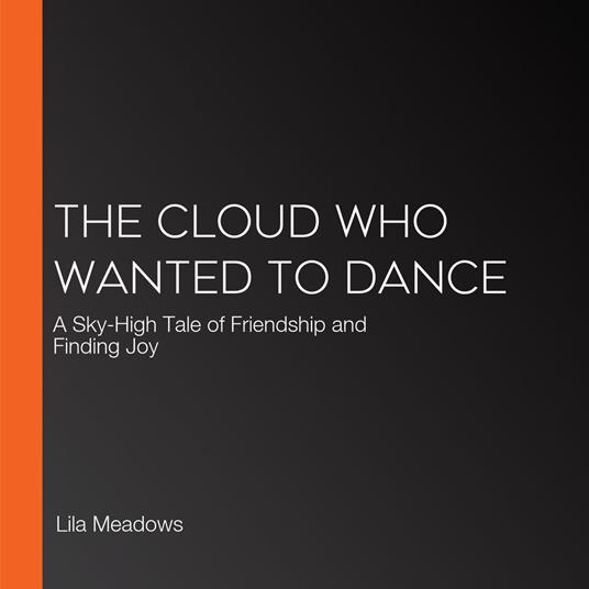 Cloud Who Wanted to Dance, The