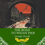 Road to Wigan Pier | Timeless Classics, The