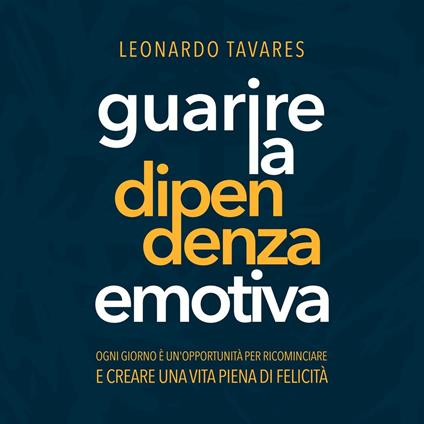 Guarire la Dipendenza Emotiva