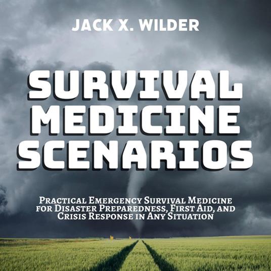 Survival Medicine Scenarios