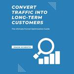 Convert Traffic into Long-Term Customers