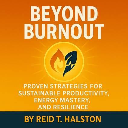 Beyond Burnout