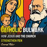 Catholic Bulwark