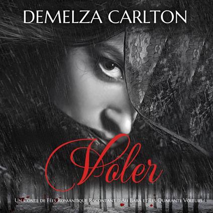 Voler: Un Conte de Fées Romantique Racontant d'Ali Baba et Les Quarante Voleurs