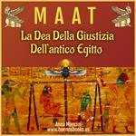 Maat, la Dea Della Giustizia Dell'antico Egitto