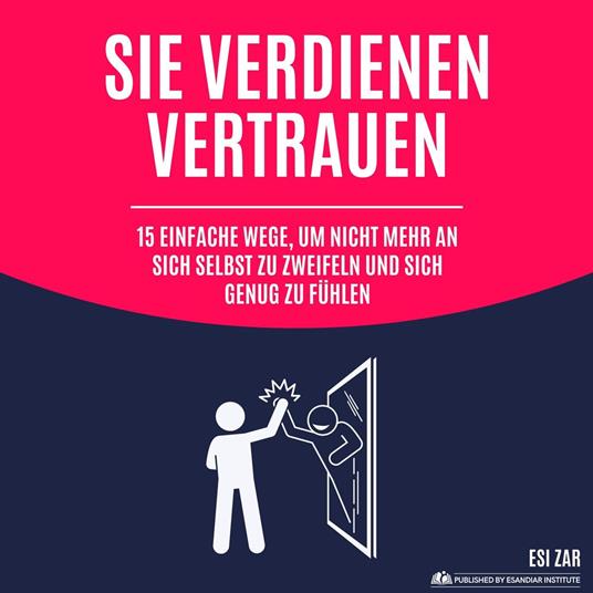 Sie verdienen Vertrauen
