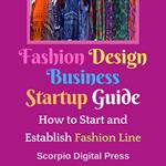 Fashion Design Business Startup Guide