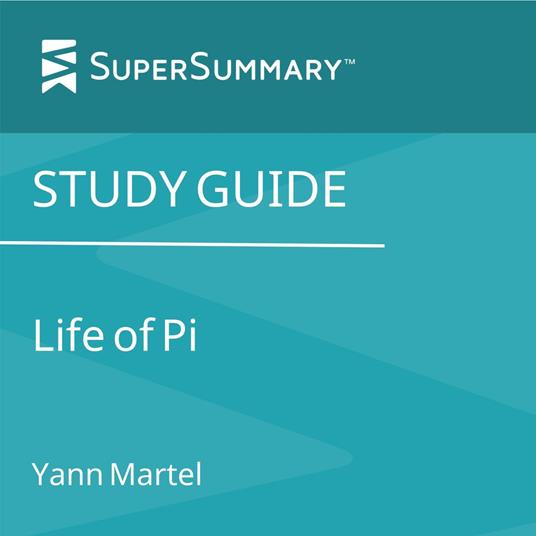 Study Guide: Life of Pi by Yann Martel (SuperSummary)