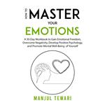 How to Master Your Emotions
