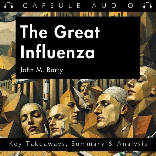 Great Influenza by John M. Barry, The