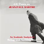 J.D. Ponce on Jean-Paul Sartre: An Academic Analysis of Being and Nothingness