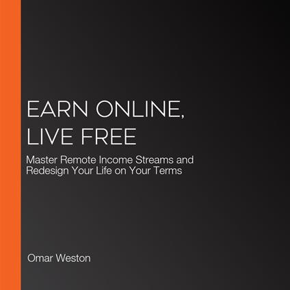 Earn Online, Live Free