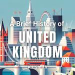 Brief History of the United Kingdom, A