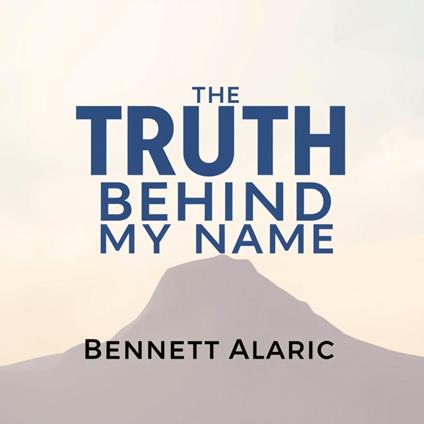 Truth Behind My Name, The: Secrets of Survival and Strength
