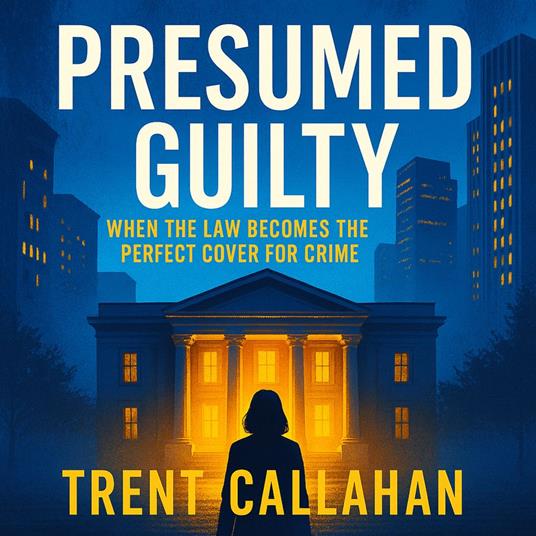 Presumed Guilty