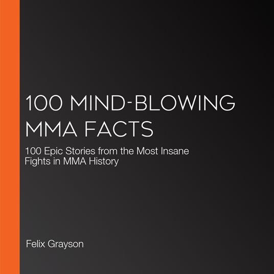 100 Mind-Blowing MMA Facts