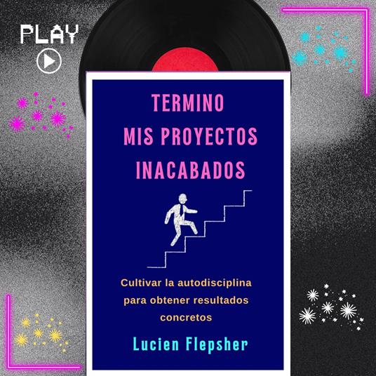 TERMINO MIS PROYECTOS INACABADOS