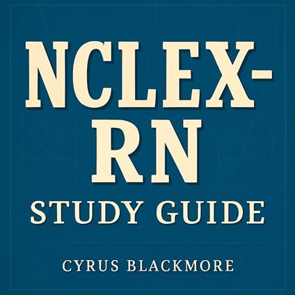 NCLEX-RN Study Guide