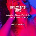 Lost Art of Sleep, The