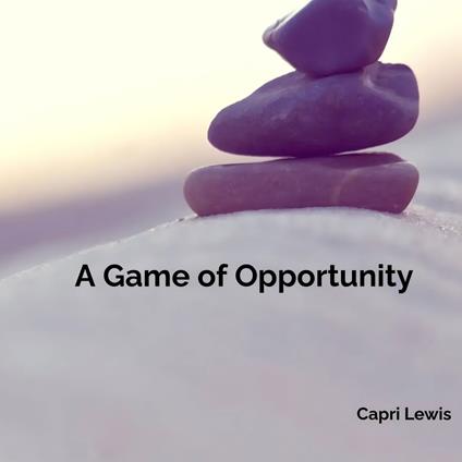 Game of Opportunity, A
