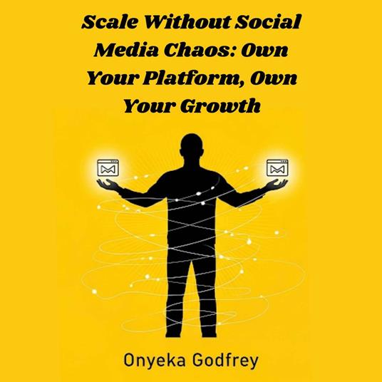 Scale Without Social Media Chaos: Own Your Platform, Own Your Growth