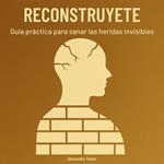 Reconstrúyete