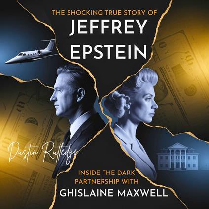 Shocking True Story of Jeffrey Epstein, The