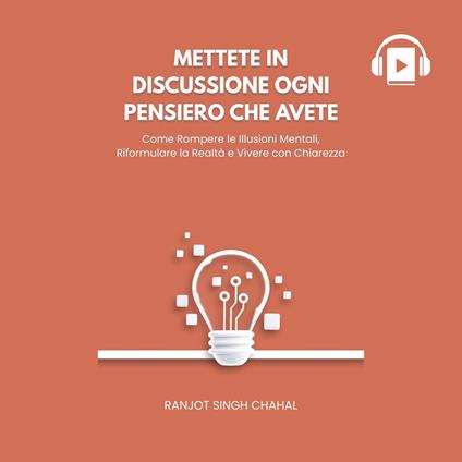 Mettete in Discussione Ogni Pensiero che Avete