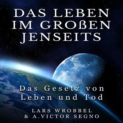 Das Leben im Großen Jenseits