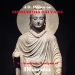 J.D. Ponce on Siddhartha Gautama: An Academic Analysis of Dharma