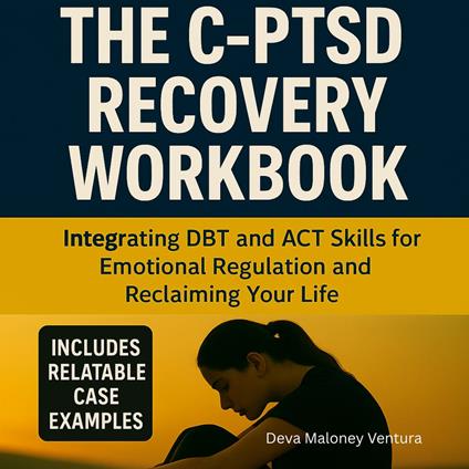 C-PTSD Recovery Workbook, The