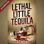 Lethal Little Tequila