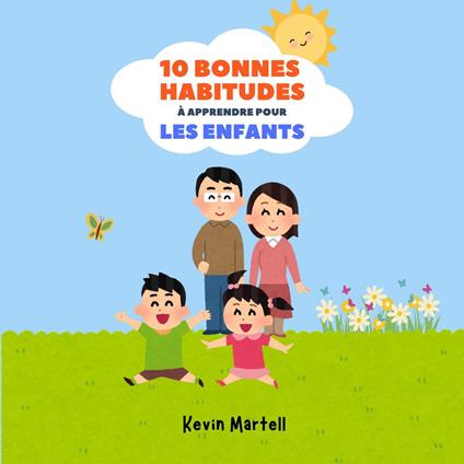 10 Bonnes Habitudes À Apprendre Pour Les Enfants