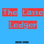 Latte Ledger, The