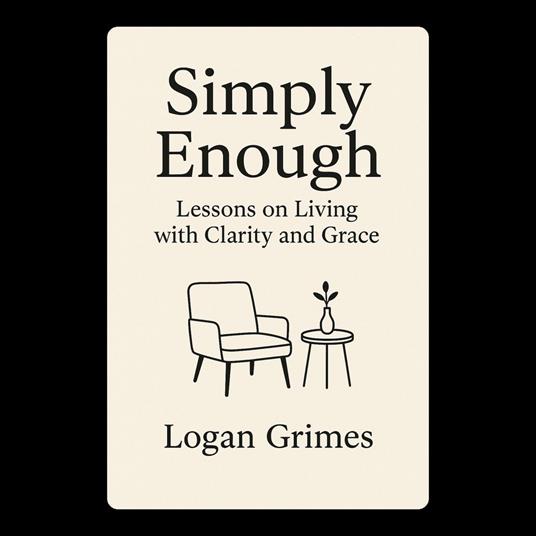 Simply Enough: Lessons on Living with Clarity and Grace