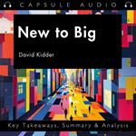 New to Big by David Kidder