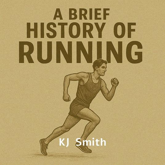 Brief History of Running, A
