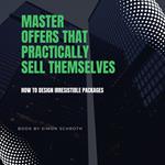 Master Offers That Practically Sell Themselves