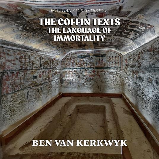 Coffin Texts, The Language of Immortality, The