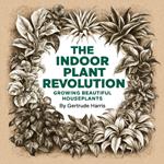 Indoor Plant Revolution, The