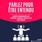 Parlez pour être entendu