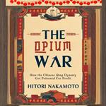 Opium War, The