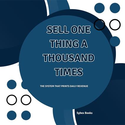 Sell One Thing A Thousand Times